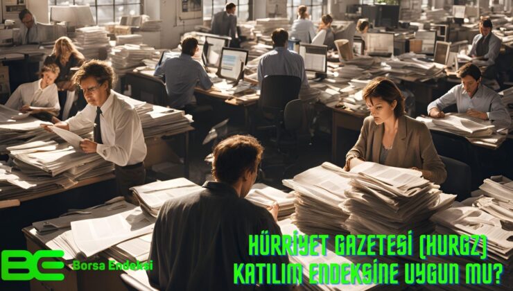 Hürriyet Gazetesi (HURGZ) Katılım Endeksine Uygun Mu?