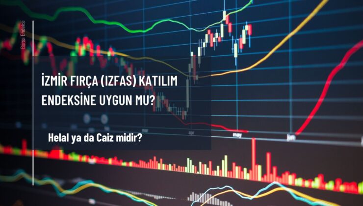 İzmir Fırça (IZFAS) Katılım Endeksine Uygun Mu?