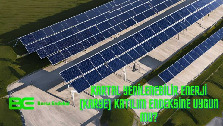 Kartal Yenilenebilir Enerji (KARYE) Katılım Endeksine Uygun Mu?