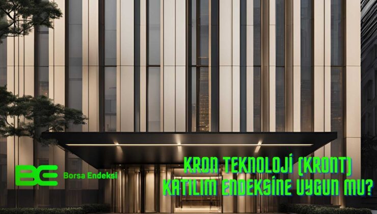 KRON Teknoloji (KRONT) Katılım Endeksine Uygun Mu?