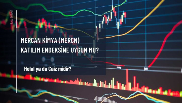 Mercan Kimya (MERCN) Katılım Endeksine Uygun Mu?