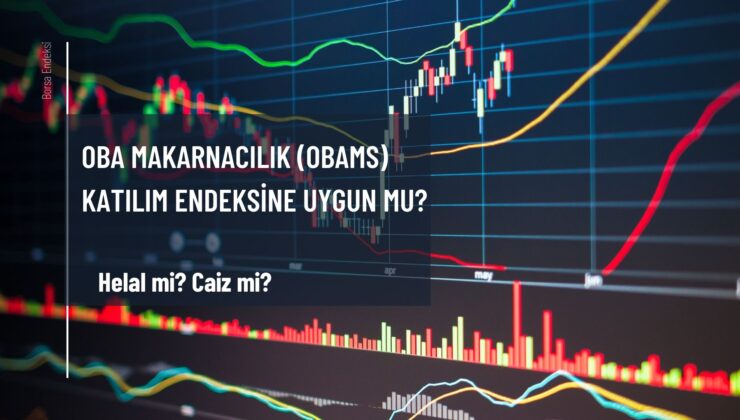 Oba Makarnacılık (OBAMS) Katılım Endeksine Uygun Mu?