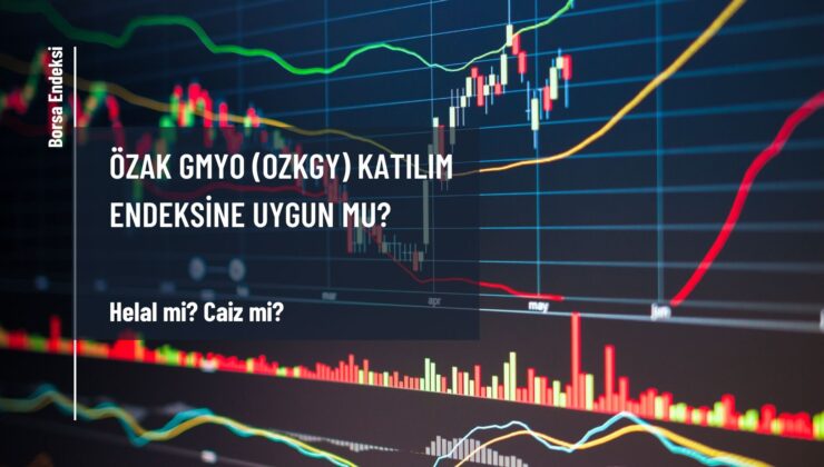 Özak GMYO (OZKGY) Katılım Endeksine Uygun Mu?
