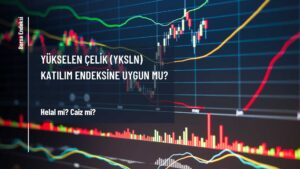 Yükselen Çelik (YKSLN) Katılım Endeksine Uygun Mu