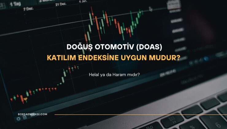 Doğuş Otomotiv (DOAS) Katılım Endeksine Uygun Mu?