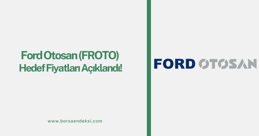 Ford Otomotiv (FROTO) Temettü