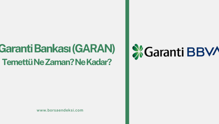 Garanti Bankası (GARAN) Temettü Tarihi Ne Zaman 2025?