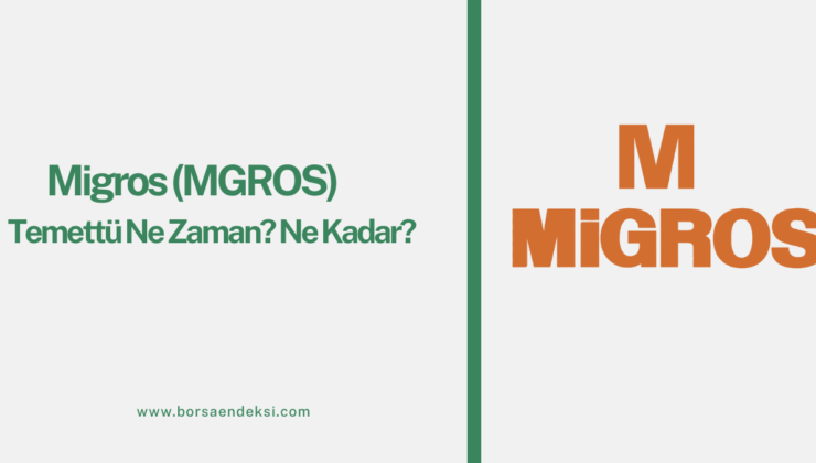 Migros (MGROS) Temettü Ne Zaman 2025?