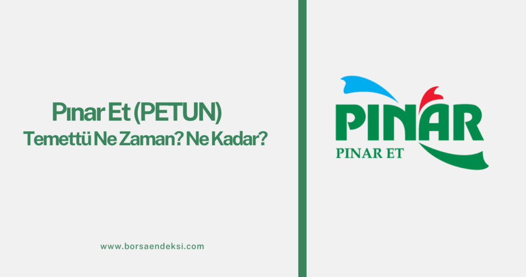 Pınar Et (PETUN) Temettü
