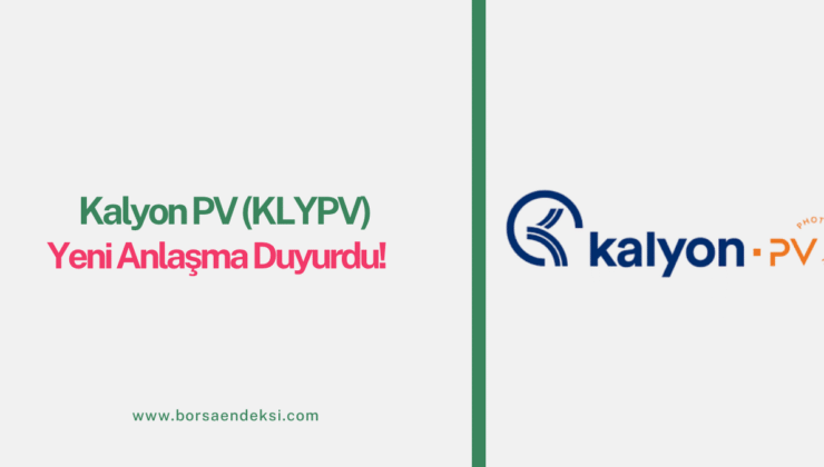 Kalyon PV (KLYPV) Yeni Anlaşma Duyurdu
