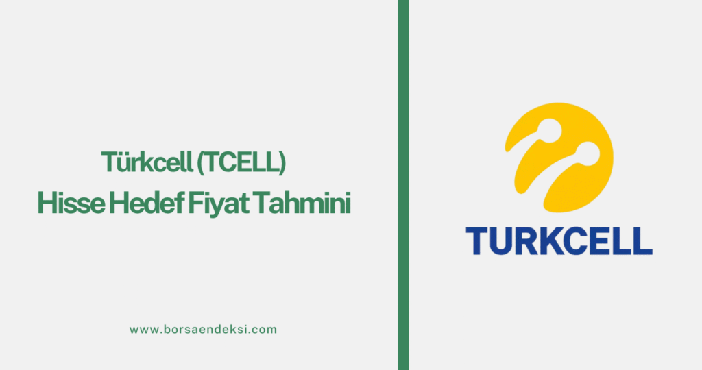 Türkcell (TCELL) Hisse Hedef Fiyatı