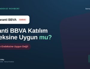 Garanti BBVA (GARAN) Katılım Endeksine Uygun mu?
