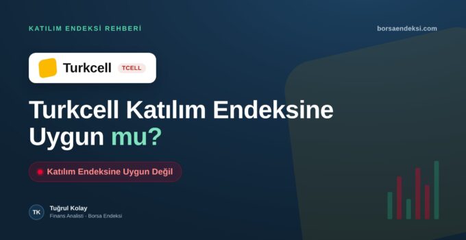 Turkcell (TCELL) Katılım Endeksine Uygun mu?